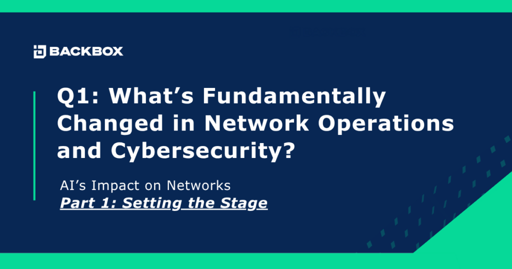 What’s Fundamentally Changed in Network Operations and Cybersecurity COVER image