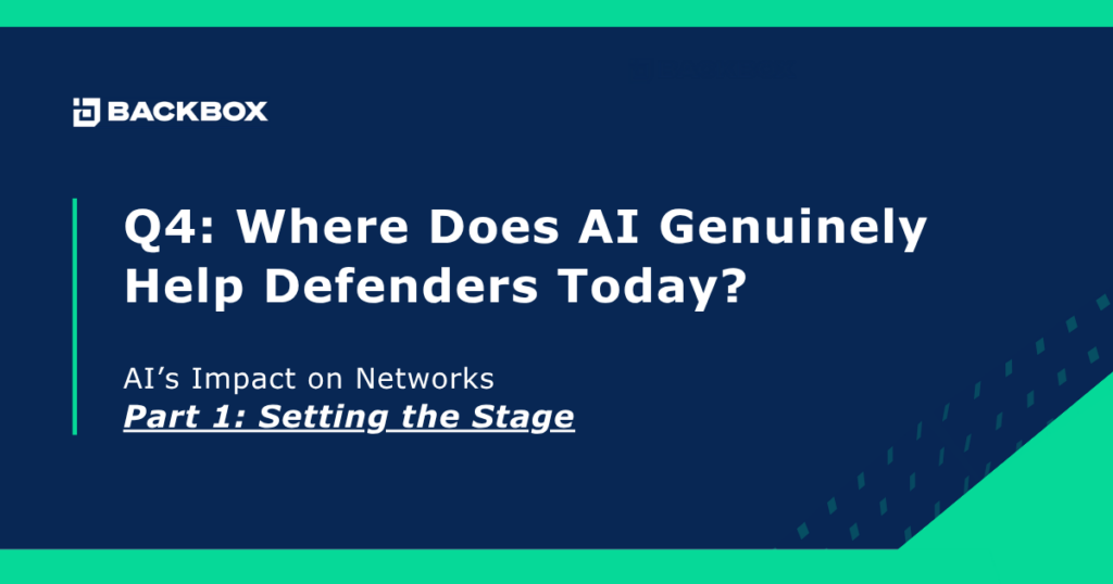 Backbox banner slide: 'Q4: Where Does AI Genuinely Help Defenders Today?' with subtitle 'Part 1: Setting the Stage' on a dark blue background with teal accents.