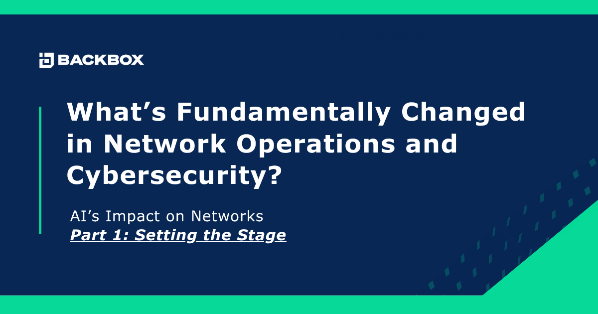 : What’s Fundamentally Changed in Network Operations and Cybersecurity graphic