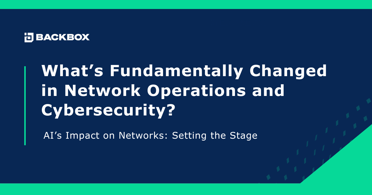 What’s Fundamentally Changed in Network Operations and Cybersecurity graphic