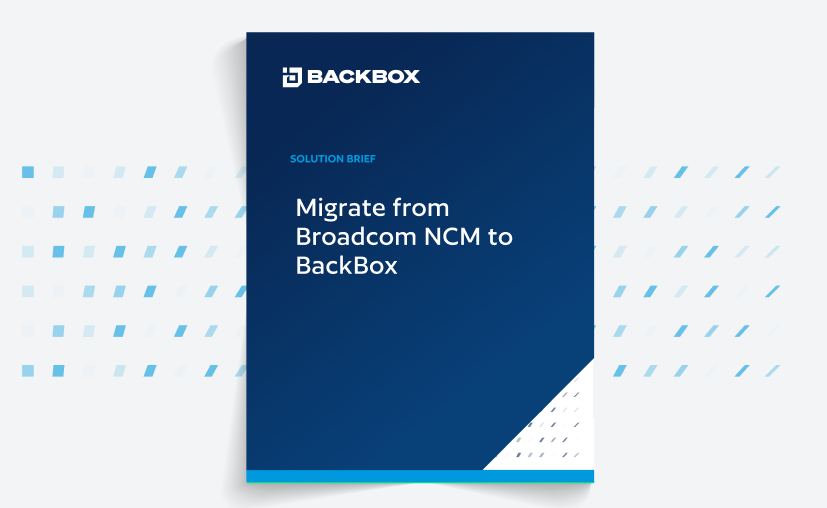 Migrate image Migrate from Broadcom NCM to BackBox
