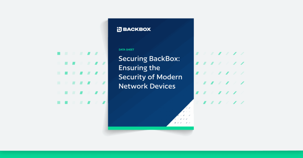 Securing BackBox. Ensuring the security of modern network devices