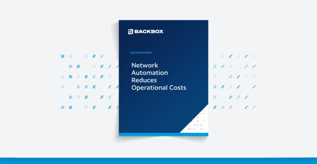 BackBox helps networks worldwide reduce costs with network automation